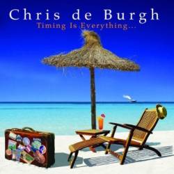 Chris De Burgh : Timing Is Everything